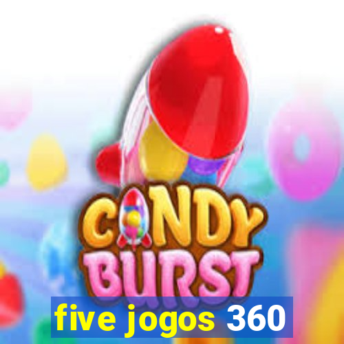 five jogos 360